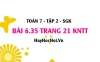 Bài 6.35 trang 21 Toán 7 Tập 2 Kết nối tri thức Bài 6.35 trang 21 Toán 7 Tập 2 Kết nối tri thức